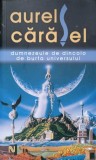 DUMNEZEULE DE DINCOLO. DE BURTA UNIVERSULUI-AUREL CARASEL-236803