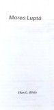 Marea Lupta dintre Lumina si Intuneric - E.G. White, 2008, Editura Pazitorul Adevarului, Crestinism, 536 pagini