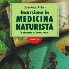 Incursiune în medicina naturistă: în amintirea lui Valeriu Popa - Paperback brosat - Speranţa Anton - Polirom