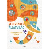 Rejtv&eacute;nyes &aacute;llatvil&aacute;g - Foglalkoztat&oacute; k&ouml;nyv - Frances Evans