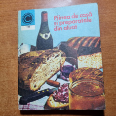 carte de bucate - painea de casa si preparate din aluat - din anul 1978