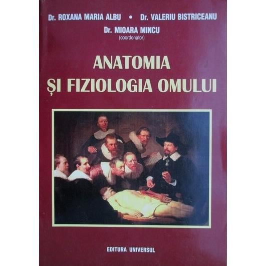 Carte Dr Roxana Maria Albu - Anatomia Si Fiziologia Omului | arhiva  Okazii.ro