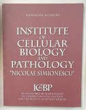 INSTITUTE OF CELLULAR BIOLOGY AND PATHOLOGY &#039; NICOLAE SIMIONESCU &#039; , AN INCREDIBLE 40 - YEAR JOURNEY , 2019