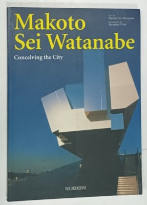 MAKOTO SEI WATANABE , CONCEIVING THE CITY , text by MAKOTO SEI WATANABE , 1998 foto