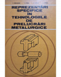 T. Ivanceanu - Reprezentari specifice in tehnologiile de prelucrari metalurgice (1980)