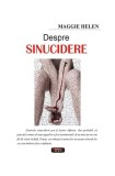 Despre sinucidere - Paperback brosat - Maggie Helen - Antet Revolution