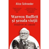 Bulgarele de zapada. Warren Buffett si scoala vietii - Alice Schroeder