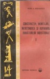 Cumpara ieftin Constructia, montajul, intretinerea si repararea armaturilor industriale (volumul 1) - Petre A. Radulescu