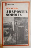 Adapostul Sobolia - Cezar Petrescu - Roman Beletristica