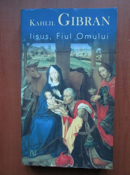 Kahlil Gibran - Iisus, fiul omului