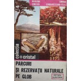 Mariana Ionescu - Parcuri si rezervatii naturale pe glob (Editia: 1985)