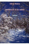 Cumpara ieftin Aminteste-ti de iarna - Udrea Rotaru