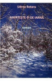 Aminteste-ti de iarna - Udrea Rotaru, 2021