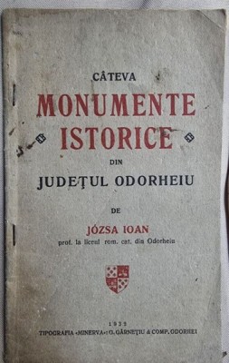 Jozsa Ioan - Cateva Monumente Istorice din Judetul Odorheiu foto