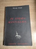 Mircea Eliade (autograf) - Pe strada Mantuleasa... (Colectia "Caietele Inorogului", cca. 1967)