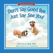 Don&amp;#039;t Say Good Bye Just Say See You! foto