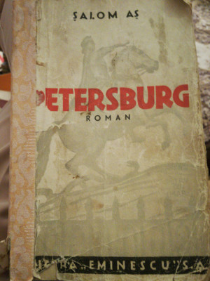 Petersburg, roman, Salom As/Sholem Asch, trad Felix Aderca, interbelic, iudaica foto