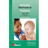 Ghid Practic de Pediatrie Washington editia 2 - Andrew White, Tudor L. Pop