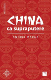 China ca supraputere, Andrei Marga