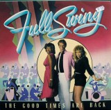 Vinil Full Swing &lrm;&ndash; The Good Times Are Back (EX)