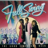 Vinil Full Swing &lrm;&ndash; The Good Times Are Back (EX)