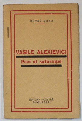 VASILI ALEXIEVICI , POET AL SUFERINTEI de OCTAV RUSU , 1939 foto