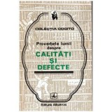 Colectiv - Proverbele lumii despre calitati si defecte - 101577