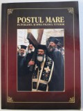 POSTUL MARE PE INTELESUL SI SPRE FOLOSUL TUTUROR , editie de EUGEN DRAGOI , 2005