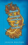 Straniile şi minunatele amărăciuni ale Avei Lavender - Roman Paperback brosat - Lesley Walton