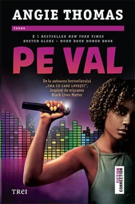 Pe val &amp;ndash; Angie Thomas foto
