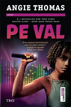 Pe val &ndash; Angie Thomas