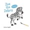 Zoom the Zebra