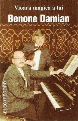 Caseta Benone Damian &amp;lrm;&amp;ndash; Vioara Magică A Lui Benone Damian, ELECTRECORD foto