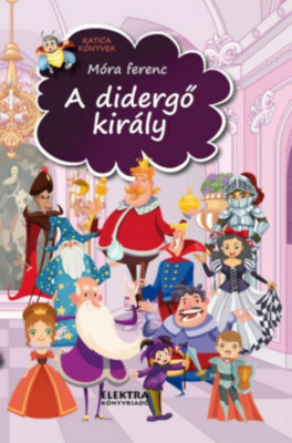 A didergő kir&amp;aacute;ly - M&amp;oacute;ra Ferenc foto