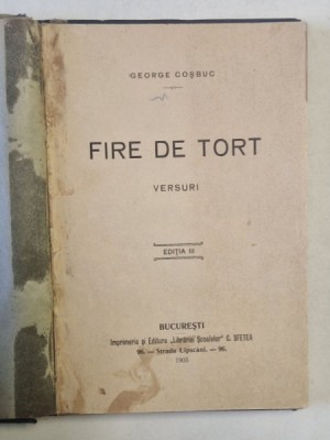 FIRE DE TORT , VERSURI de GEORGE COSBUC , 1905 , EDITIA A - III -A foto
