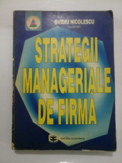 STRATEGII MANAGERIALE DE FIRMA - OVIDIU NICOLESCU foto