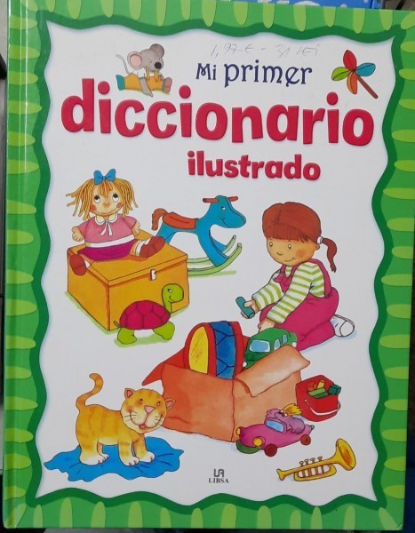 Mi primer diccionario ilustrado (Primul meu dictionar ilustrat - carte in limba spaniola)