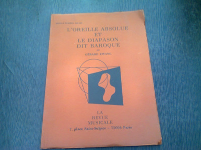 L&amp;#039;OREILLE ABSOLUE ET LE DIAPASON DIT BAROQUE - GERARD ZWANG (CARTE IN LIMBA FRANCEZA) foto
