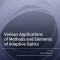 Various Applications of Methods and Elements of Adaptive Optics