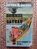TROIS HOMMES DANS UN BATEAU par JEROME K. JEROME