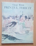 Printul fericit si alte povestiri de Oscar Wilde 1976