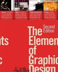 The Elements of Graphic Design: Space, Unity, Page Architecture, and Type