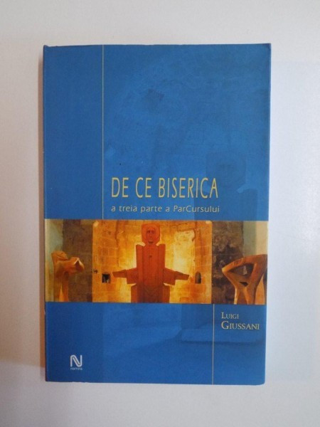 DE CE BISERICA , A TREIA PARTE A PARCURSULUI de LUIGI GIUSSANI , 2005