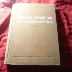 Biblioteca Istorica 1957 - V.Canarache - Importul amforelor stampilate la ISTRIA