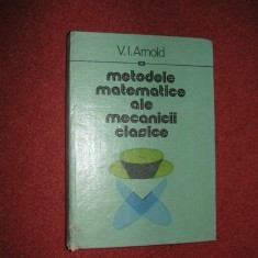 MODELE MATEMATICE ALE MECANICII CLASICE - V.I. ARNOLD