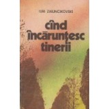 Cand incaruntesc tinerii - povestiri -