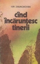 Cand incaruntesc tinerii - povestiri - foto