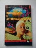 INCURSIUNE IN ASTRONUMEROLOGIE - MICHELE PERRAS