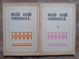MUZICA CORALA ROMANEASCA, 2 volume - GHEORGHE C. IONESCU