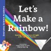 Let&#039;s Make a Rainbow!: Seeing the Science of Light Refraction with Optical Physics